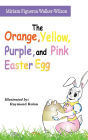 The Orange, Yellow, Purple, and Pink Easter Egg