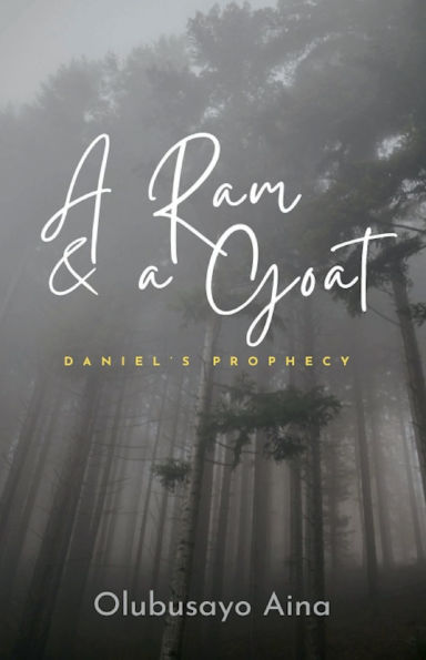 A Ram & a Goat: Daniel's prophecy