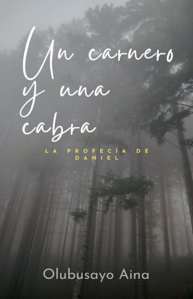 Un carnero y una cabra: La profecï¿½a de Daniel