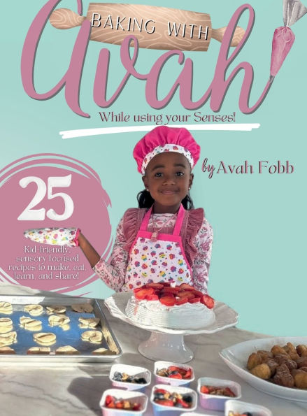 Baking with Avah While using your Senses!