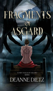 Title: Fragments of Asgard, Author: Deanne Dietz