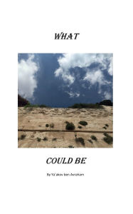 Title: What Could Be, Author: James Moehsmer