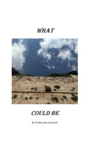 Title: What Could Be, Author: James Moehsmer