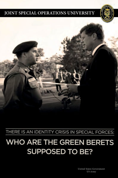 There is an Identity Crisis in Special Forces: Who are the Green Berets supposed to be?: