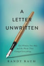 A Letter Unwritten: Two Women, One Man and the Words That Changed Everything