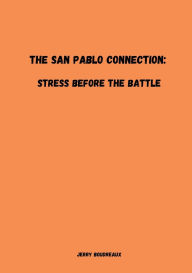 Title: The San Pablo Connection, Author: Jerry Boudreaux