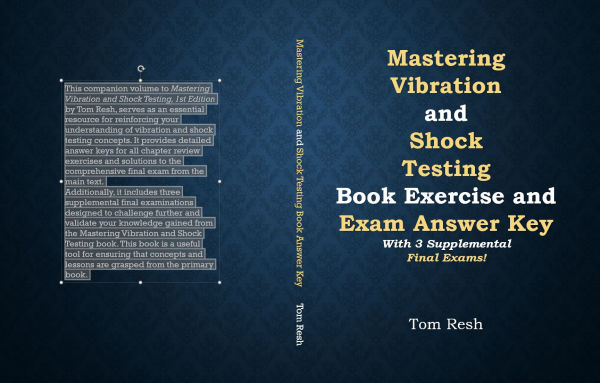 Mastering Vibration and Shock Testing Book Exercise and Exam Answer Key With 3 Supplemental Final Exams!