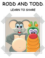 Title: RODD AND TODDï¿½: LEARN TO SHARE, Author: David Hoch