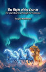 The Flight of the Chariot: The Journey of the Soul through the Horoscope: