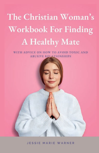 The Christian Woman’s Complete Guide to The Christian Woman's Guide to Dating – Love By Faith Ministries