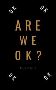 Title: Are We OK?, Author: David S