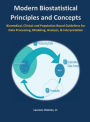 Modern Biostatistical Principles and Concepts: Guidelines for Study Analysis, Interpretation & Application