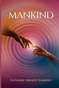 Title: Mankind, Author: Suzanne M Mendy Sambou