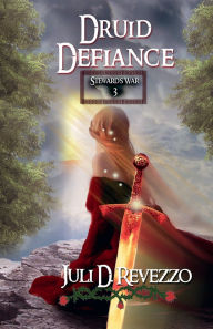 Title: Druid Defiance, Author: Juli D. Revezzo