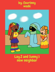 Title: Lay.Z and Sunny's new neighbor, Author: Courtney Wade