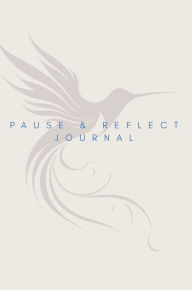 Title: Pause & Reflect: The Intentional Healing Journey, Author: Adrian Pinckney