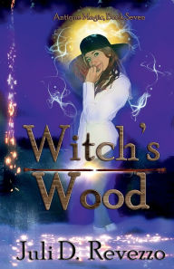 Title: Witch's Wood, Author: Juli D. Revezzo