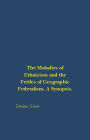 The Maladies of Ethnicism and the Fettles of Geographic Federalism. A Synopsis.