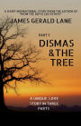 Dismas & The Tree