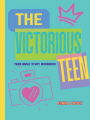 The Victorious Teen: Bible Study Workbook
