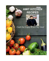Title: Amit Kitchen Recipes, Author: Amit Bhagat