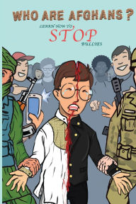 Title: Learn How to Stop Bullies: Who Are Afghans, Author: Aasef Shafik