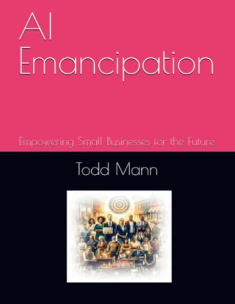 AI Emancipation: Empowering Small Businesses for the Future