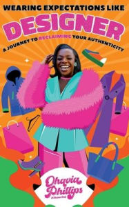 Title: Wearing Expectations Like Designer, Author: Ohavia Phillips