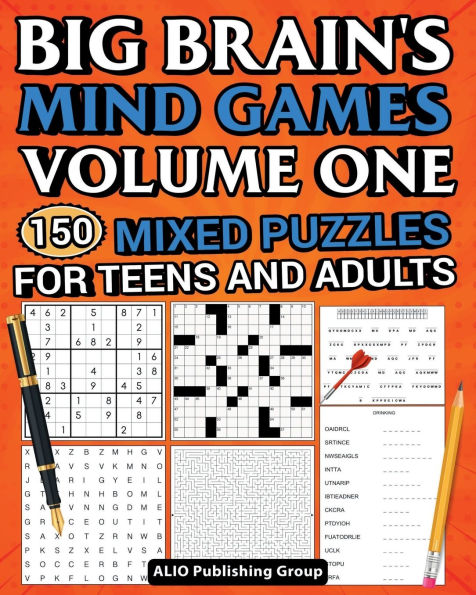 Big Brain's Mind Games Volume One 150 Mixed Puzzles for Teens and Adults: A Logic Games Brain Training Activity Book For Adults