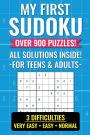 My First Sudoku: Over 900 Puzzles! All Solutions Inside! For Teens & Adults