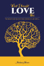 What I Thought Love Was
