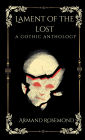 Lament of the Lost: A gothic anthology of plays