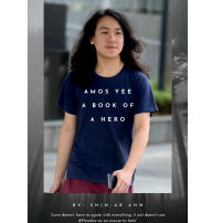 Title: Amos Yee: A book of a hero:, Author: Shin-Ae Ahn