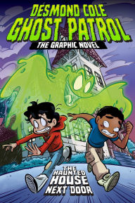 Title: The Haunted House Next Door The Graphic Novel, Author: Andres Miedoso