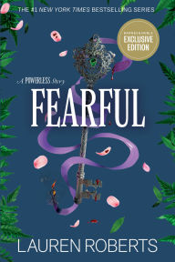 Title: Fearful: A Powerless Story (B&N Exclusive Edition), Author: Lauren Roberts