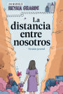La distancia entre nosotros (The Distance Between Us): Version juvenil (Young Readers Edition)