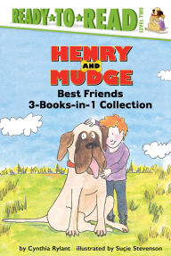 Title: Henry and Mudge Best Friends 3-Books-in-1 Collection: Henry and Mudge in Puddle Trouble; Henry and Mudge and Annie's Perfect Pet; Henry and Mudge and the Big Sleepover, Author: Cynthia Rylant