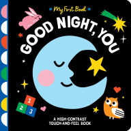 Title: Good Night, You: A High-Contrast Touch-and-Feel Book, Author: Hannah Eliot