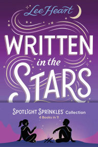 Title: Spotlight Sprinkles Collection: Written in the Stars; Meet Me at Sunset; Playing for Keeps; Fun in the Sun, Author: Lee Heart