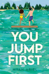 Title: You Jump First, Author: Myah Ariel