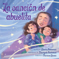 Title: La canción de abuelita (Abuelita's Song), Author: Gloria Amescua