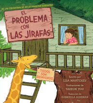 Title: El problema con las jirafas (The Trouble with Giraffes), Author: Lisa Mantchev