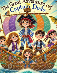 Title: Il Capitano Dodo e la Ciurma Coraggiosa: Alla Ricerca Dell'Isola Misteriosa, Author: Alessio E