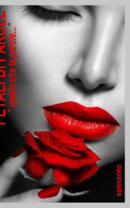 Title: Petali di parole: quello che le parole..., Author: Spinanto