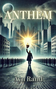 Title: Anthem, Author: Ayn Rand