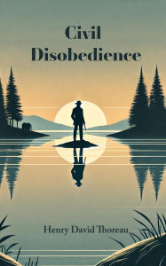 Title: Civil Disobedience, Author: Henry David Thoreau