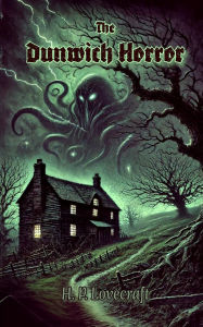 Title: The Dunwich Horror, Author: H. P. Lovecraft