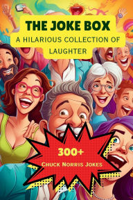 Title: The Joke Box - A Hilarious Collection of Laughter: Chuck Norris Jokes, Author: A Hazra