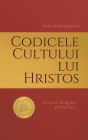 Codicele Cultului lui Hristos: Secretele Religilor Abrahamice