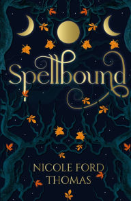 Title: Spellbound, Author: Nicole Ford Thomas